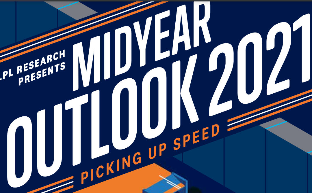 analyzing the Midyear Outlook 2021 from LPL Research