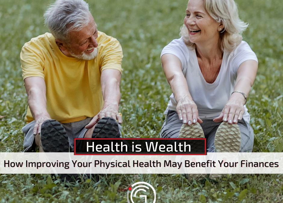 Health Is Wealth: How Improving Your Physical Health May Benefit Your Finances
