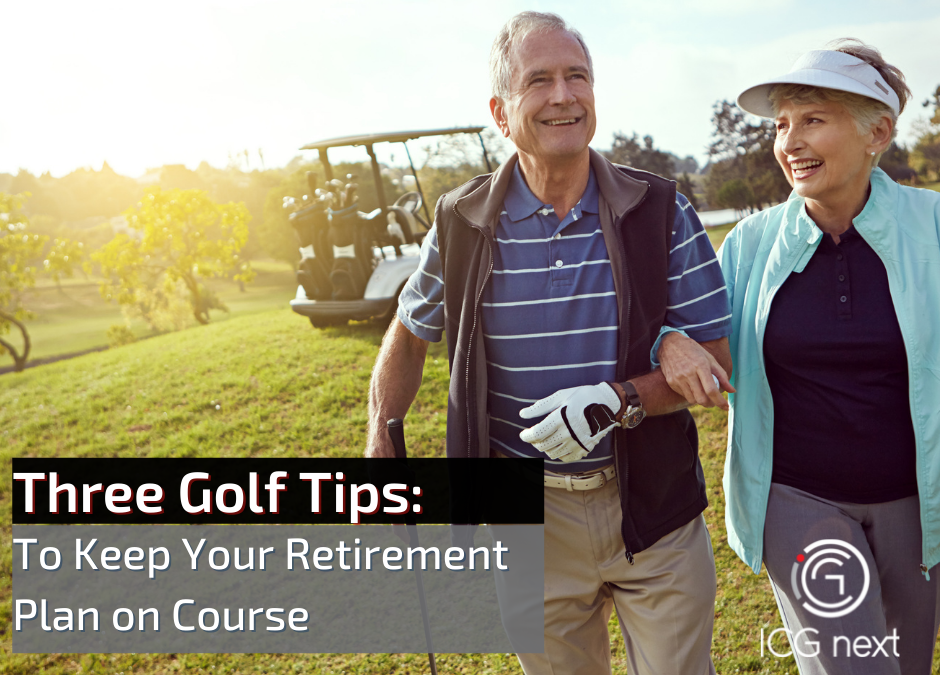 3 Golf Tips to Keep Your Retirement Plan on Course