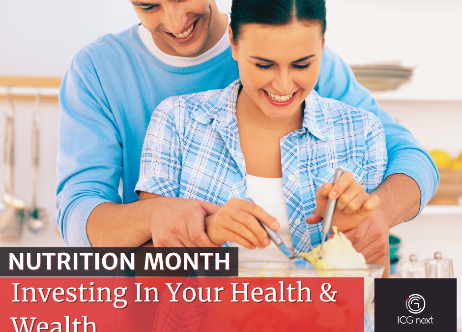 National Nutrition Month: Investing in Your Health and Wealth