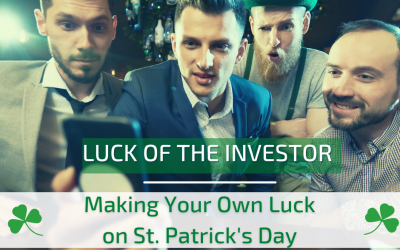 Luck of the Investor: Making Your Own Luck on St. Patrick’s Day