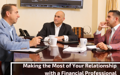 Making the Most of Your Relationship with a Financial Professional