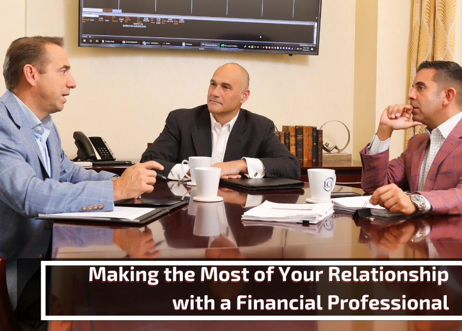 Making the Most of Your Relationship with a Financial Professional