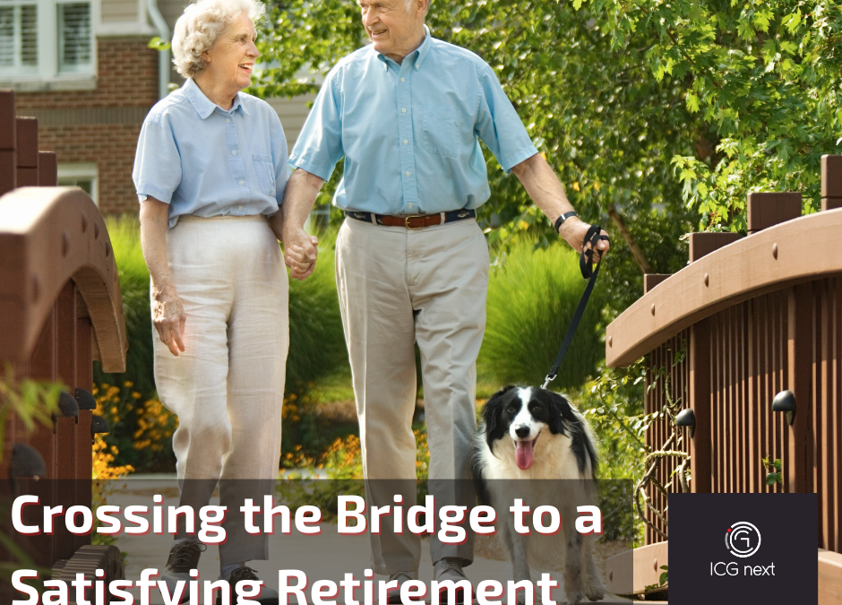 Crossing the Bridge to a Satisfying Retirement