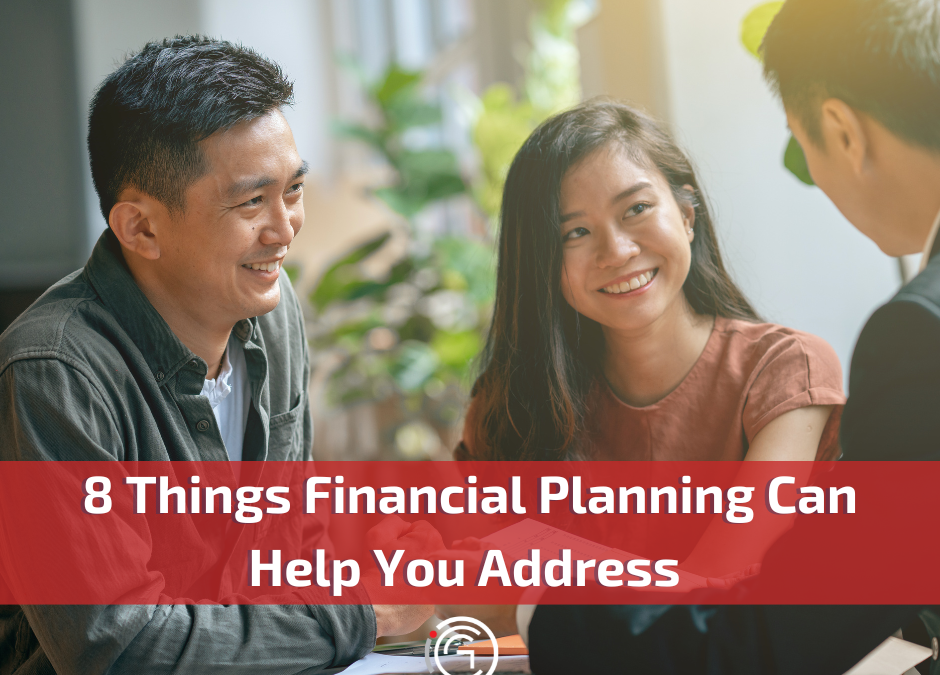 8 Things Financial Planning Can Help You Address