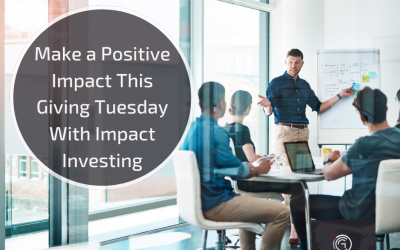 Make a Positive Impact This Giving Tuesday With Impact Investing 