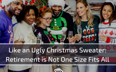 Like Ugly Christmas Sweaters, Retirement Planning Is Not ‘One Size Fits All’ 
