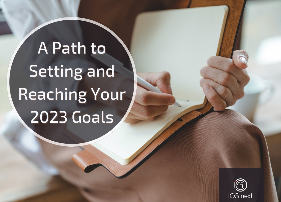 A Path to Setting and Reaching Your 2023 Goals