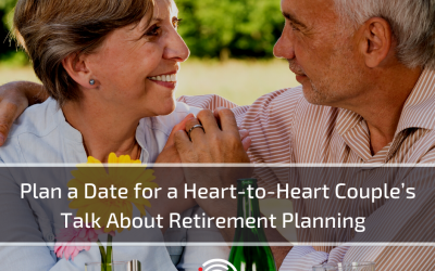 Plan a Date for a Heart-to-Heart Couple’s Talk About Retirement Planning
