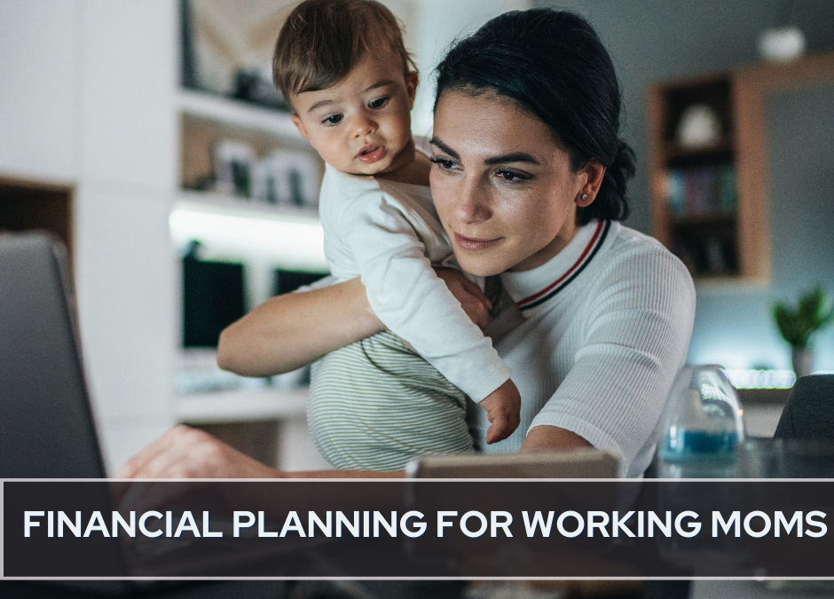 Financial Planning for Working Moms