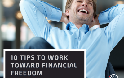 10 Tips to Work Toward Financial Freedom