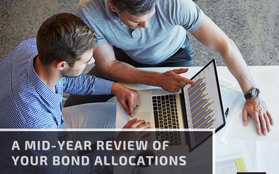 A Mid-Year Review of Your Bond Allocations
