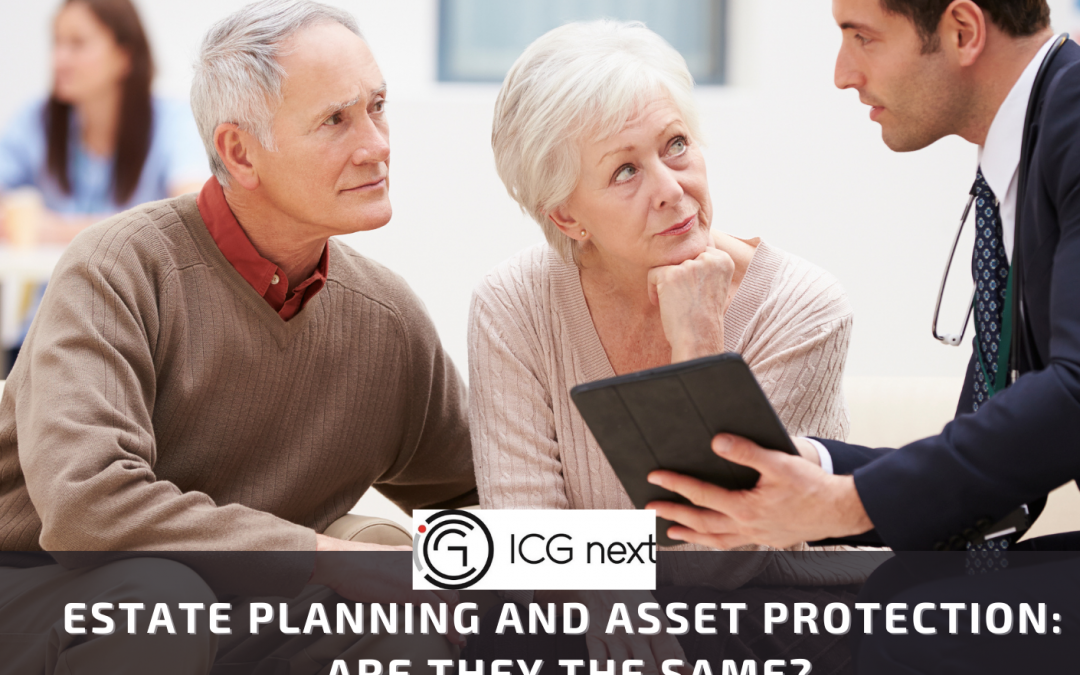 Estate Planning and Asset Protection: Are They the Same?
