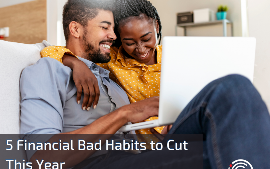 5 Financial Bad Habits to Cut This Year